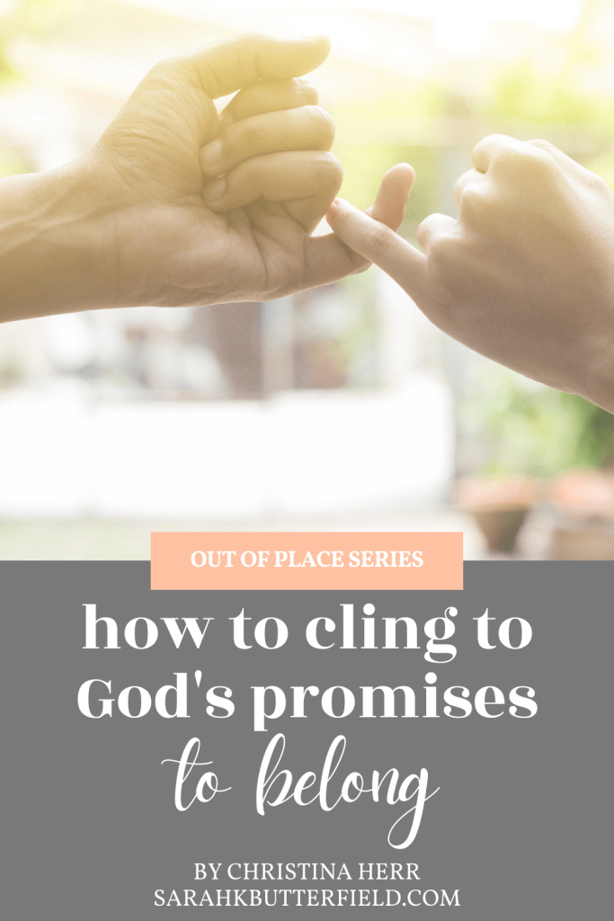 how to cling to God's promises to belong