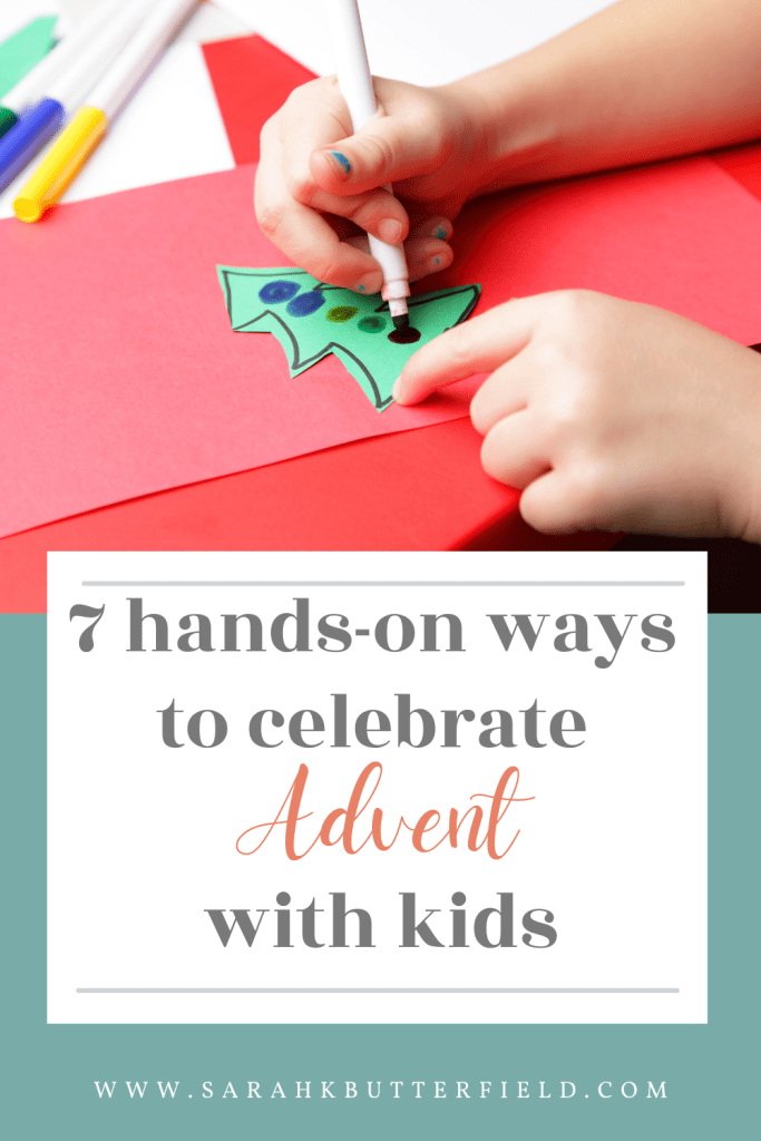 7 hands on ways to celebrate Advent with kids