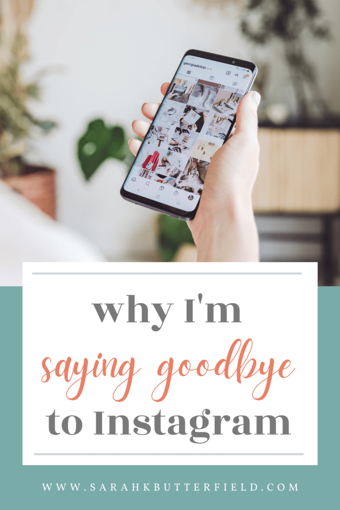 why I'm saying goodbye to Instagram