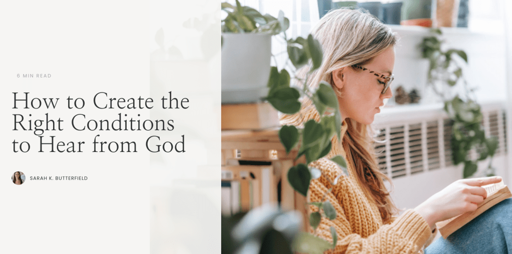How to create the right conditions to hear from God