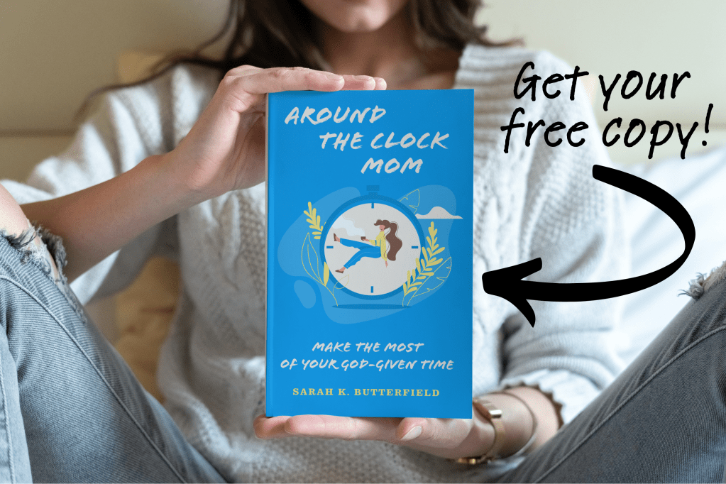 Get your free copy of my book Around the Clock Mom